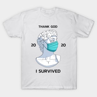 Statue Survivor 2020 "THank god i survived 2020" T-Shirt